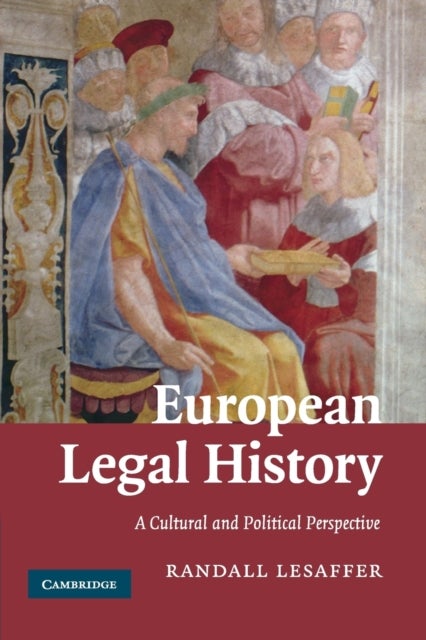 European Legal History - A Cultural and Political Perspective