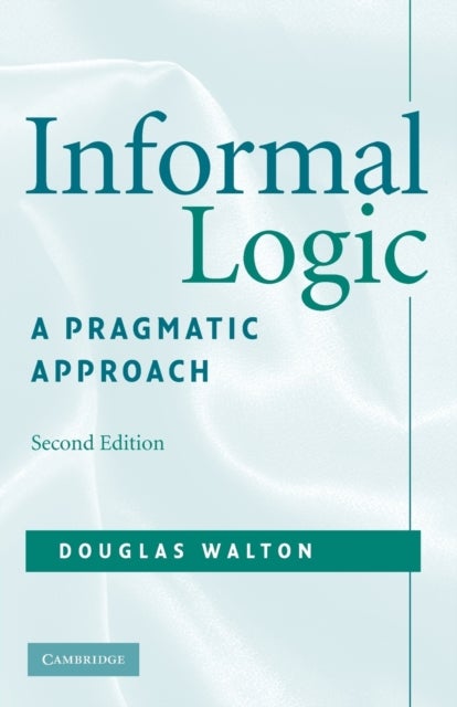 Informal Logic - A Pragmatic Approach