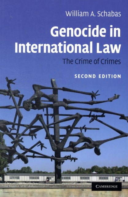 Genocide in International Law - The Crime of Crimes
