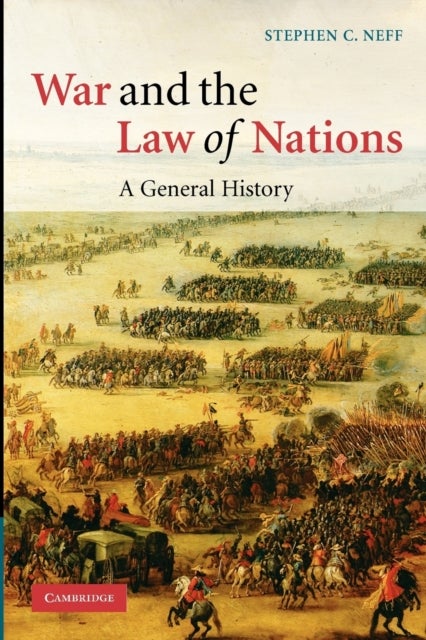 War and the Law of Nations - A General History