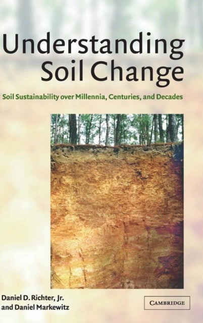 Understanding Soil Change - Soil Sustainability over Millennia, Centuries, and Decades