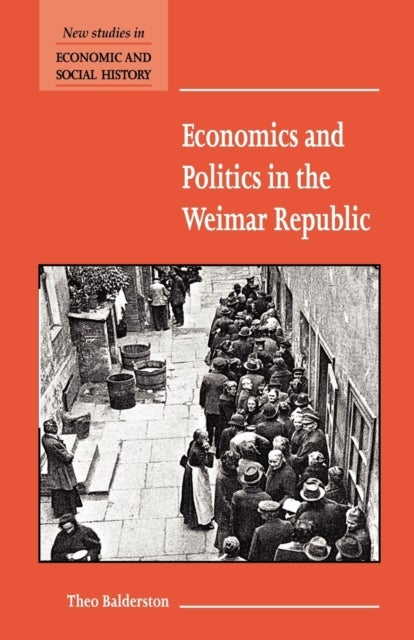 Economics and Politics in the Weimar Republic
