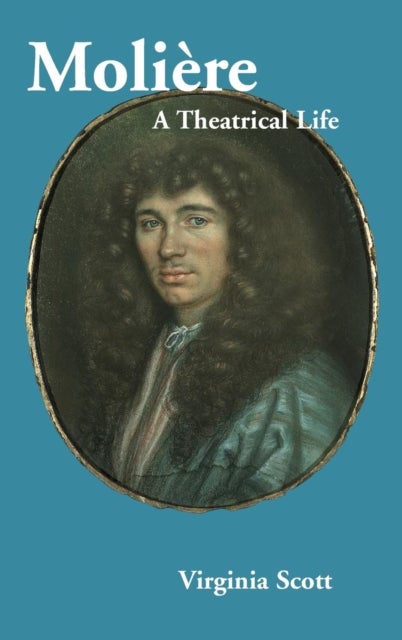Moliere - A Theatrical Life