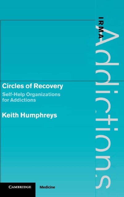 Circles of Recovery - Self-Help Organizations for Addictions