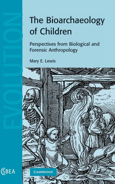 The Bioarchaeology of Children - Perspectives from Biological and Forensic Anthropology