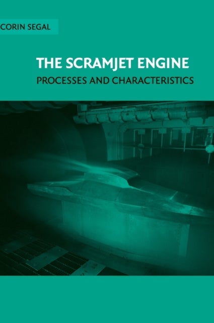 The Scramjet Engine - Processes and Characteristics