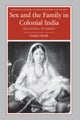 Sex and the Family in Colonial India
