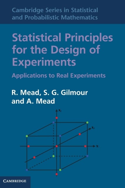 Statistical Principles for the Design of Experiments - Applications to Real Experiments
