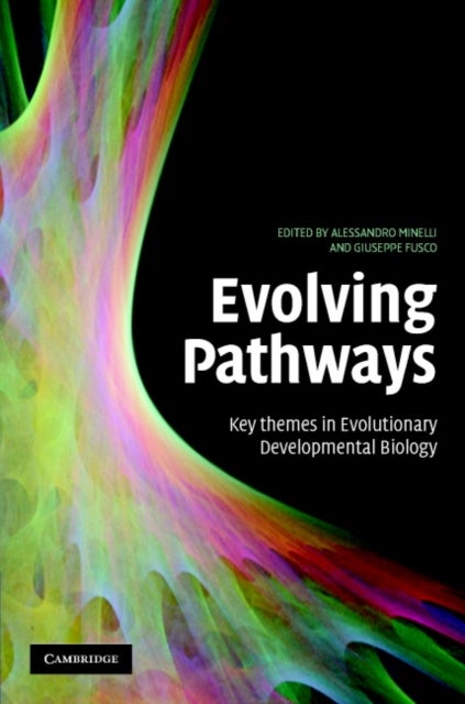 Evolving Pathways - Key Themes in Evolutionary Developmental Biology