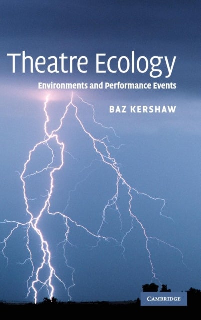 Theatre Ecology - Environments and Performance Events