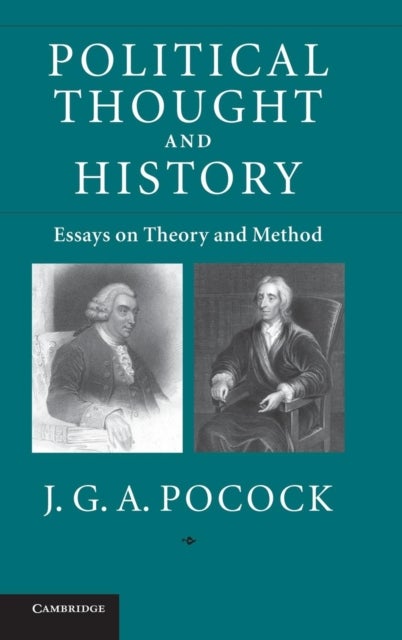 Political Thought and History - Essays on Theory and Method