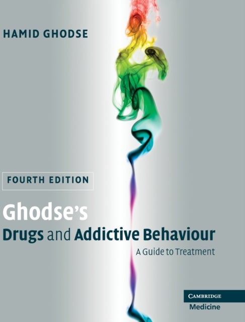 Ghodse's Drugs and Addictive Behaviour - A Guide to Treatment