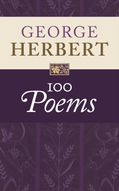 George Herbert: 100 Poems