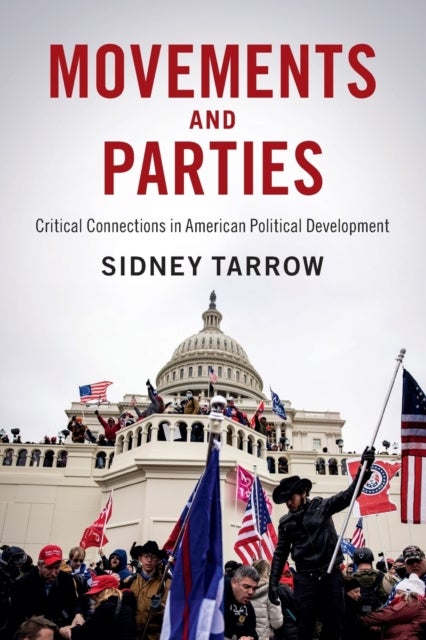 Movements and Parties - Critical Connections in American Political Development