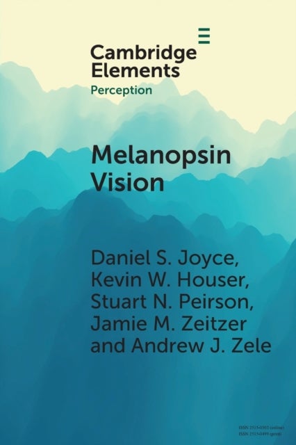Melanopsin Vision - Sensation and Perception Through Intrinsically Photosensitive Retinal Ganglion Cells
