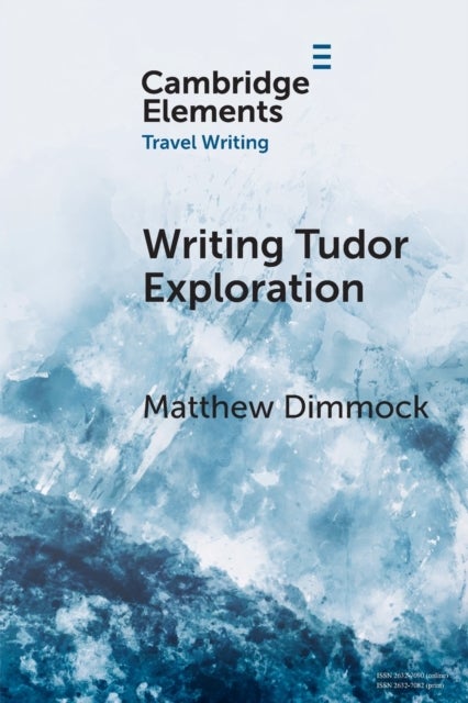 Writing Tudor Exploration - Richard Eden and West Africa