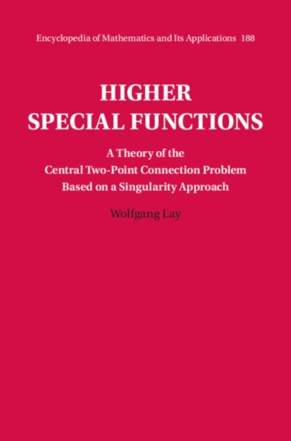 Higher Special Functions - A Theory of the Central Two-Point Connection Problem Based on a Singularity Approach