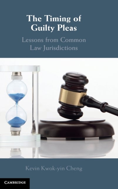 The Timing of Guilty Pleas - Lessons from Common Law Jurisdictions