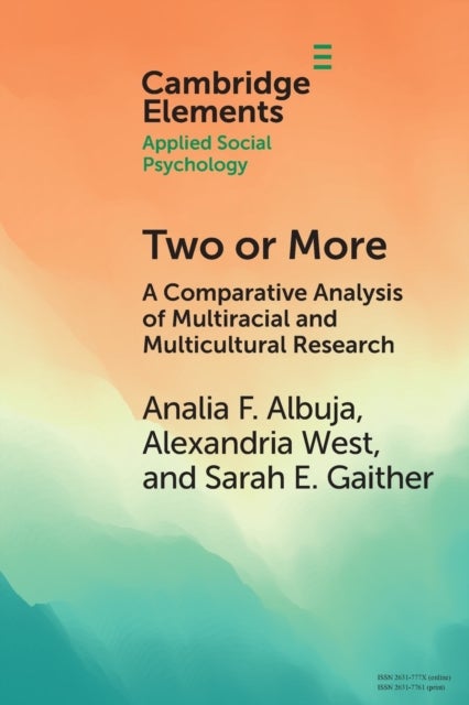 Two or More - A Comparative Analysis of Multiracial and Multicultural Research