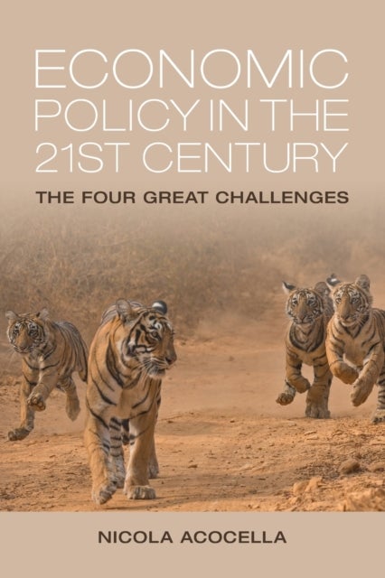 Economic Policy in the 21st Century - The Four Great Challenges