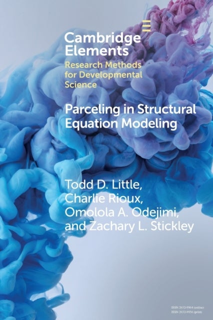 Parceling in Structural Equation Modeling - A Comprehensive Introduction for Developmental Scientists