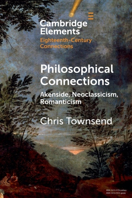 Philosophical Connections - Akenside, Neoclassicism, Romanticism