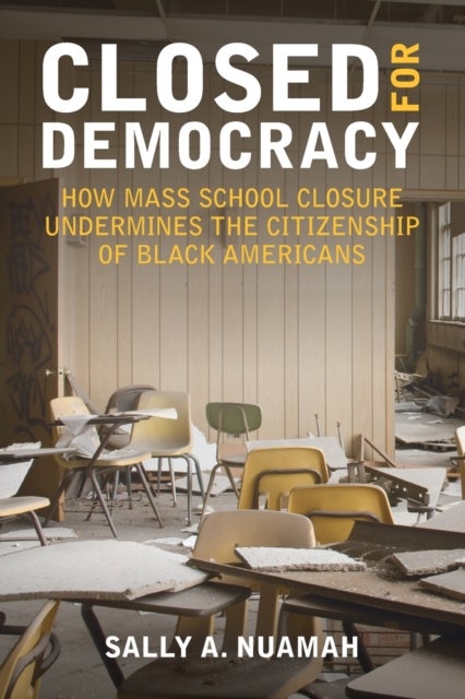 Closed for Democracy - How Mass School Closure Undermines the Citizenship of Black Americans