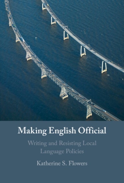 Making English Official - Writing and Resisting Local Language Policies