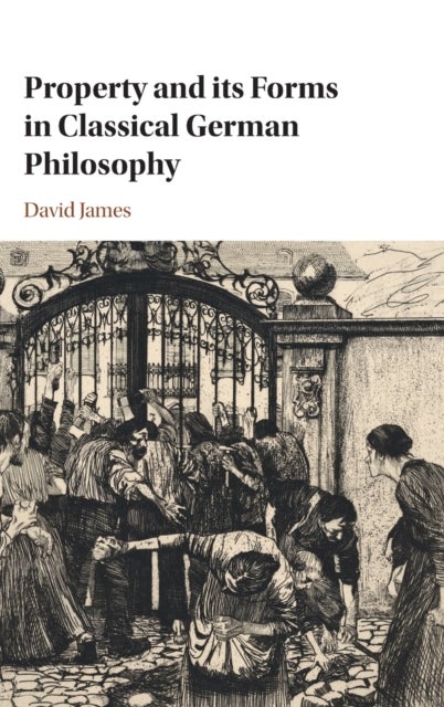 Property and its Forms in Classical German Philosophy