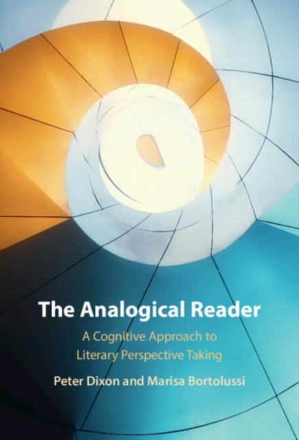 The Analogical Reader - A Cognitive Approach to Literary Perspective Taking