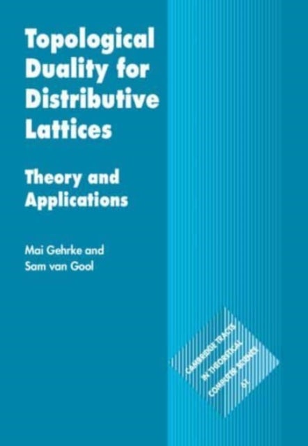 Topological Duality for Distributive Lattices - Theory and Applications