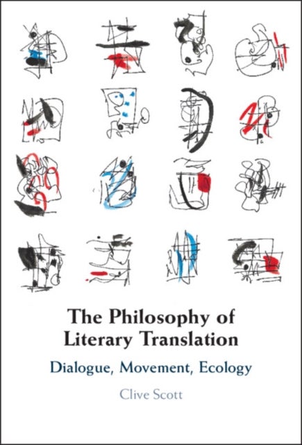 The Philosophy of Literary Translation - Dialogue, Movement, Ecology