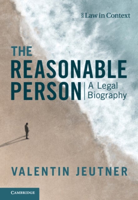The Reasonable Person - A Legal Biography