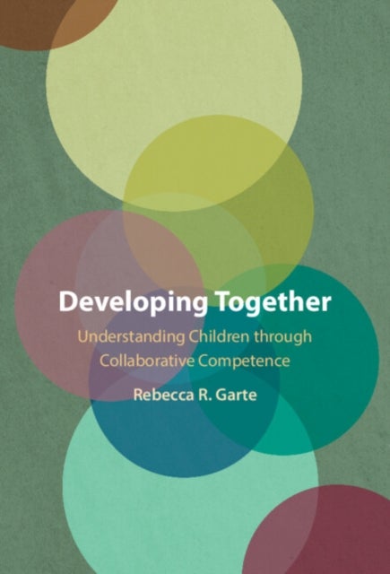 Developing Together - Understanding Children through Collaborative Competence