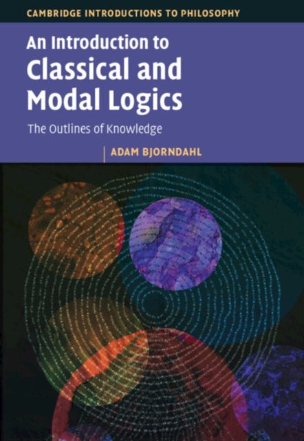 An Introduction to Classical and Modal Logics - The Outlines of Knowledge