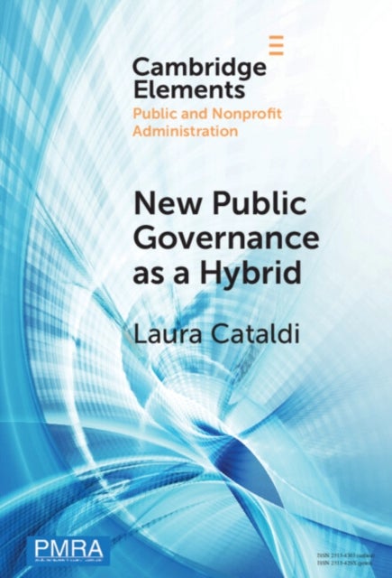 New Public Governance as a Hybrid - A Critical Interpretation