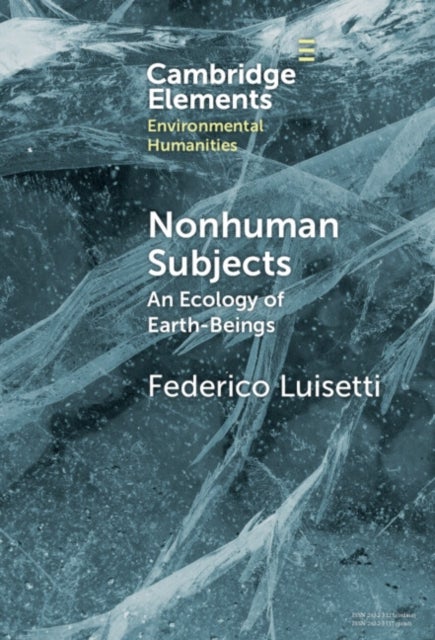 Nonhuman Subjects - An Ecology of Earth-Beings