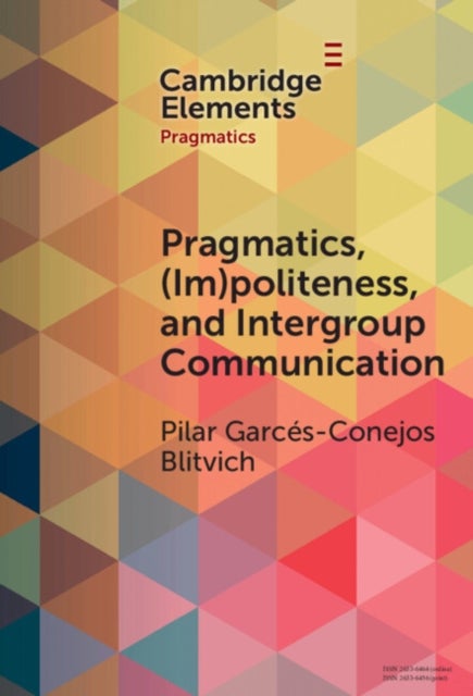 Pragmatics, (Im)Politeness, and Intergroup Communication - A Multilayered, Discursive Analysis of Cancel Culture