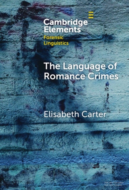 The Language of Romance Crimes - Interactions of Love, Money, and Threat
