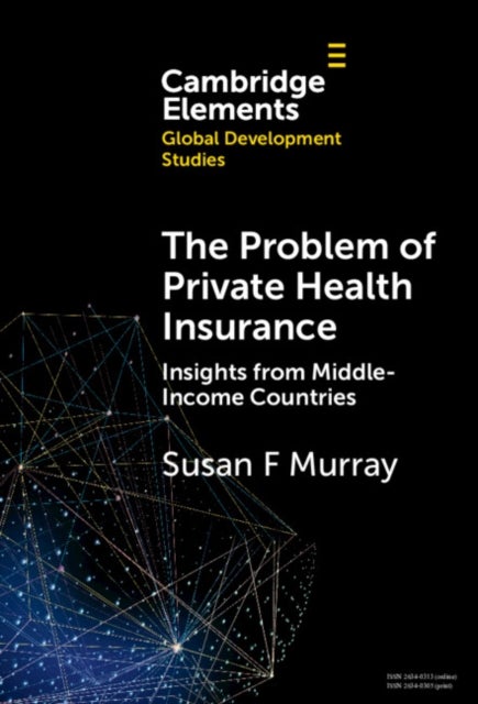 The Problem of Private Health Insurance - Insights from Middle-Income Countries