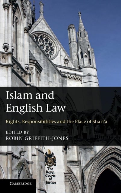 Islam and English Law - Rights, Responsibilities and the Place of Shari'a