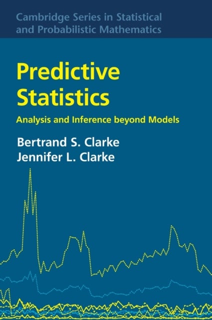 Predictive Statistics - Analysis and Inference beyond Models