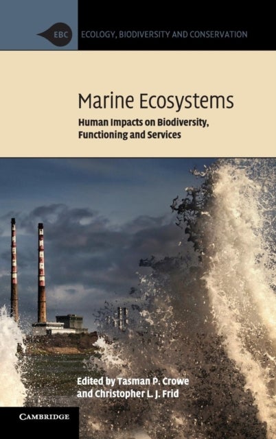 Marine Ecosystems - Human Impacts on Biodiversity, Functioning and Services