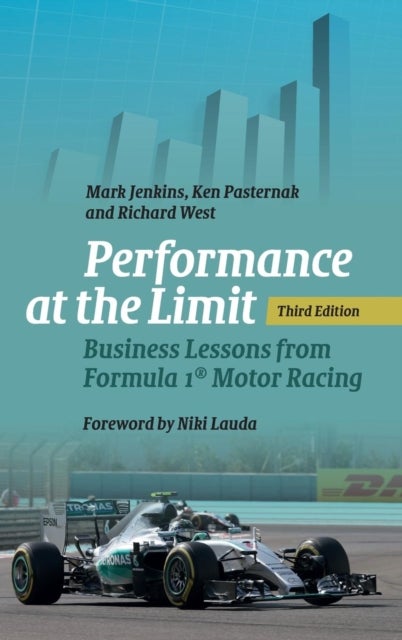Performance at the Limit - Business Lessons from Formula 1® Motor Racing