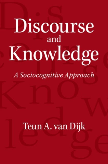 Discourse and Knowledge - A Sociocognitive Approach