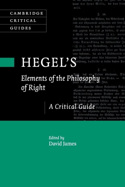 Hegel's Elements of the Philosophy of Right - A Critical Guide