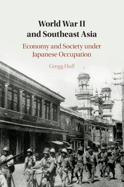 World War II and Southeast Asia - Economy and Society under Japanese Occupation