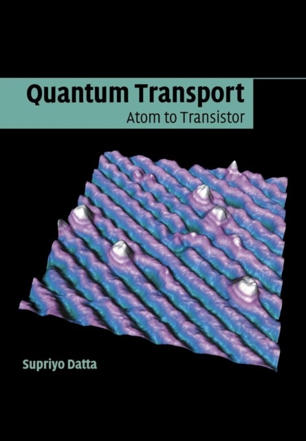 Quantum Transport - Atom to Transistor