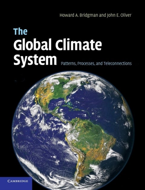 The Global Climate System - Patterns, Processes, and Teleconnections