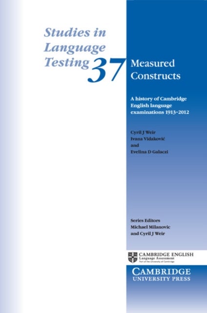 Measured Constructs - A History of Cambridge English Examinations, 1913–2012